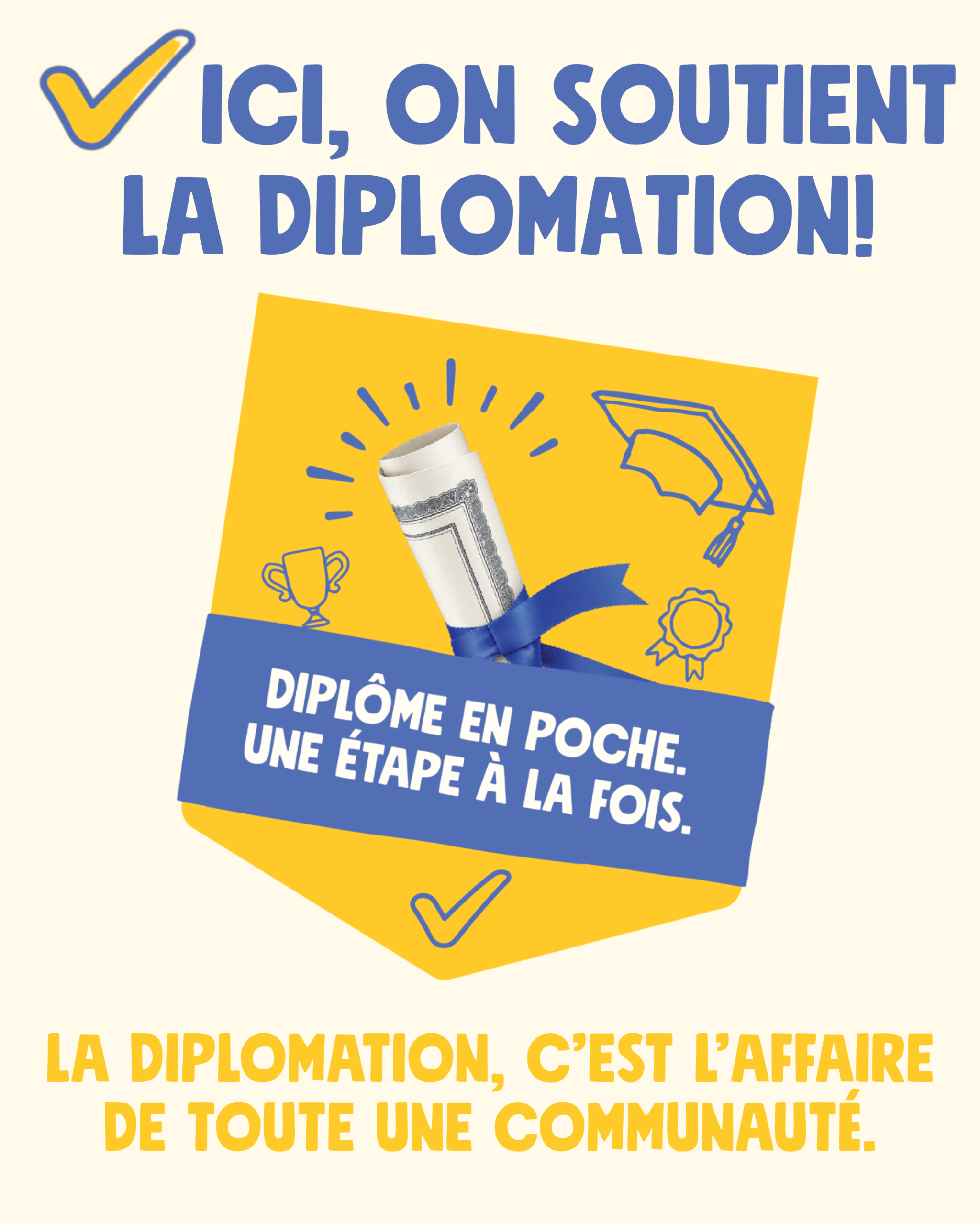 Ici, on soutient la diplomation !
